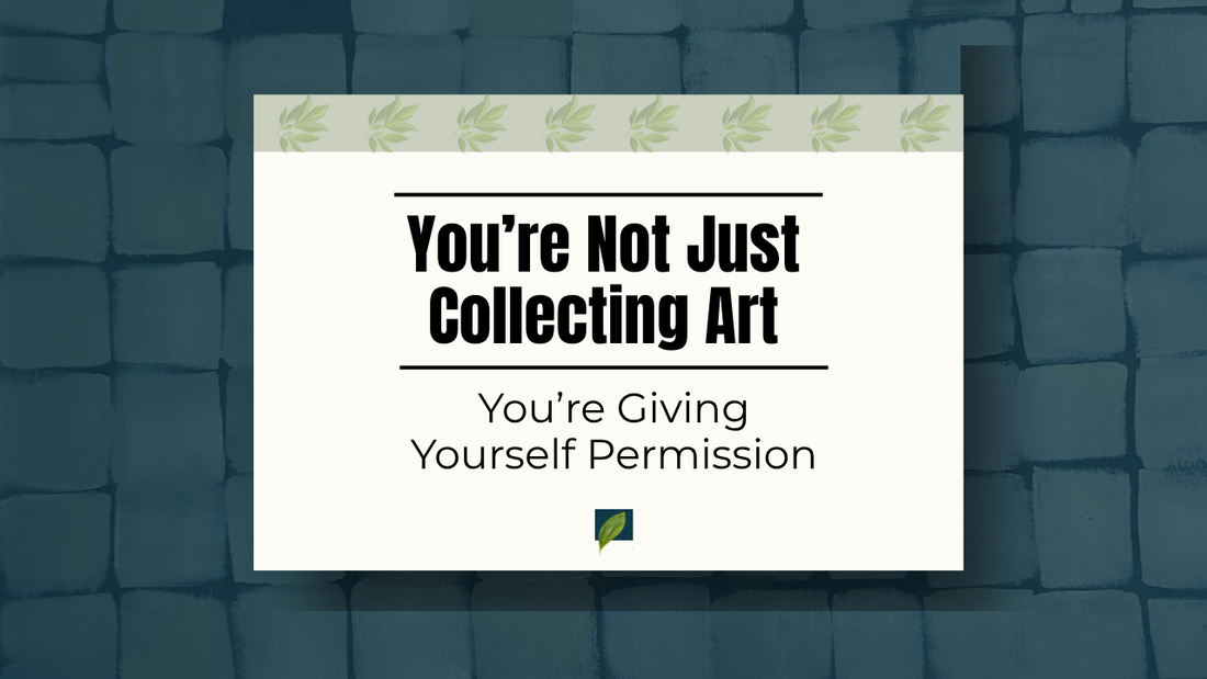 Blog title card "You're not just collecting art - you're giving yourself permission on a textured blue background.